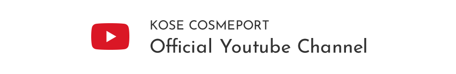 KOSE COSMEPORT OFFICIAL Youtube Channel