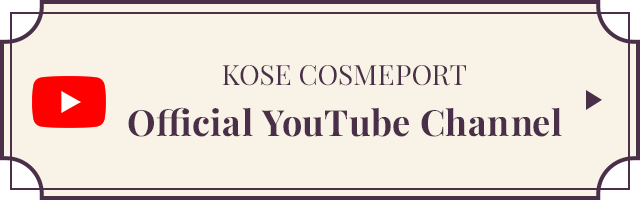 KOSE COSMEPORT Official YouTube Channel